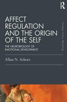 Book cover - Affect Regulation and the Origin of the Self by Allan N. Schore